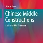 خرید و دانلود نسخه کامل کتاب Chinese Middle Constructions: Lexical Middle Formation