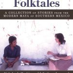 خرید و دانلود نسخه کامل کتاب Chol (Mayan) Folktales : A Collection of Stories From the Modern Maya of Southern Mexico