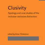 خرید و دانلود نسخه کامل کتاب Clusivity: Typology and Case Studies of Inclusive-Exclusive Distinction
