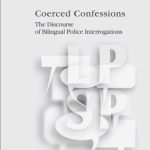 خرید و دانلود نسخه کامل کتاب Coerced Confessions: The Discourse of Bilingual Police Interrogations (Language, Power and Social Process, Vol 25)