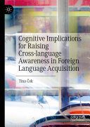 خرید و دانلود نسخه کامل کتاب Cognitive Implications for Raising Cross-language Awareness in Foreign Language Acquisition_68985c0b97ab1.jpeg خرید و دانلود نسخه کامل کتاب Cognitive Implications for Raising Cross-language Awareness in Foreign Language Acquisition