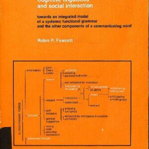 خرید و دانلود نسخه کامل کتاب Cognitive Linguistics and Social Interaction: Towards an Integrated Model of a Systemic Functional Grammar and the Other Components of a Communicating Mind