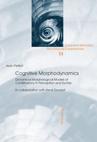 خرید و دانلود نسخه کامل کتاب Cognitive Morphodynamics: Dynamical Morphological Models of Constituency in Perception and Syntax_689c939d5b9da.jpeg خرید و دانلود نسخه کامل کتاب Cognitive Morphodynamics: Dynamical Morphological Models of Constituency in Perception and Syntax