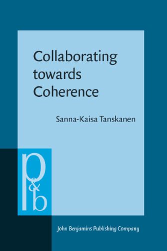 خرید و دانلود نسخه کامل کتاب Collaborating towards Coherence: Lexical Cohesion in English Discourse_6898fa7962701.jpeg خرید و دانلود نسخه کامل کتاب Collaborating towards Coherence: Lexical Cohesion in English Discourse