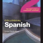 خرید و دانلود نسخه کامل کتاب Colloquial Spanish 2: The Next Step in Language Learning (Colloquial Series (Book Only))