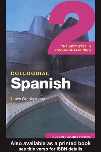 خرید و دانلود نسخه کامل کتاب Colloquial Spanish 2: The Next Step in Language Learning (Colloquial Series (Book Only))_689d910aecbcb.jpeg خرید و دانلود نسخه کامل کتاب Colloquial Spanish 2: The Next Step in Language Learning (Colloquial Series (Book Only))