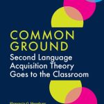 خرید و دانلود نسخه کامل کتاب Common Ground: Second Language Acquisition Theory Goes to the Classroom