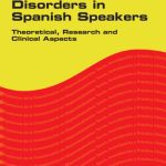 خرید و دانلود نسخه کامل کتاب Communication Disorders in Spanish Speakers: Theoretical, Research and Clinical Aspects (Communication Disorders Across Languages)