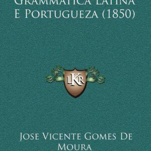 خرید و دانلود نسخه کامل کتاب Compendio de Grammatica Latina e Portugueza
