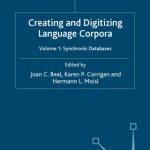 خرید و دانلود نسخه کامل کتاب Creating and Digitizing Language Corpora, Volume 1: Synchronic Databases