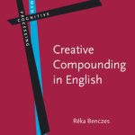 خرید و دانلود نسخه کامل کتاب Creative Compounding in English: The Semantics of Metaphorical and Metonymical Noun-Noun Combinations