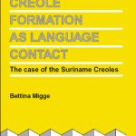 خرید و دانلود نسخه کامل کتاب Creole Formation as Language Contact: The Case of the Suriname Creoles (Creole Language Library)