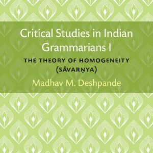 خرید و دانلود نسخه کامل کتاب Critical Studies in Indian Grammarians I: The Theory of Homogeneity [Sāvarṇya]