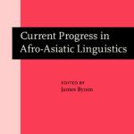خرید و دانلود نسخه کامل کتاب Current Progress in Afro-Asiatic Linguistics: Papers of the Third International Hamito-Semitic Congress, London, 1978