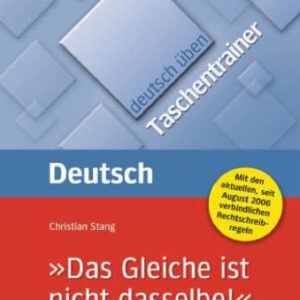 خرید و دانلود نسخه کامل کتاب “Das Gleiche ist nicht dasselbe!” Stolpersteine der deutschen Sprache