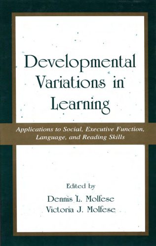 خرید و دانلود نسخه کامل کتاب Developmental Variations in Learning: Applications to Social, Executive Function, Language, and Reading Skills (Lea’s Communication Series)_6899200227566.jpeg خرید و دانلود نسخه کامل کتاب Developmental Variations in Learning: Applications to Social, Executive Function, Language, and Reading Skills (Lea’s Communication Series)