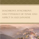 خرید و دانلود نسخه کامل کتاب Diachrony, Synchrony, and Typology of Tense and Aspect in Old Japanese