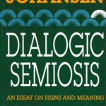 خرید و دانلود نسخه کامل کتاب Dialogic Semiosis: An Essay on Signs and Meanings