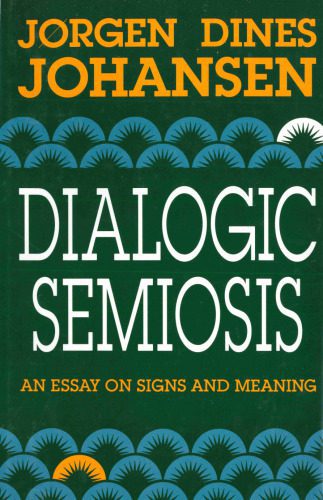 خرید و دانلود نسخه کامل کتاب Dialogic Semiosis: An Essay on Signs and Meanings_689a21aa70678.jpeg خرید و دانلود نسخه کامل کتاب Dialogic Semiosis: An Essay on Signs and Meanings