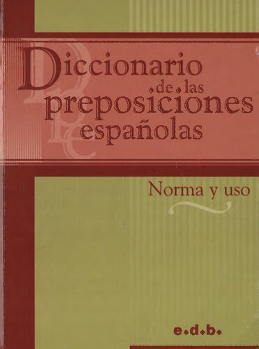 خرید و دانلود نسخه کامل کتاب Diccionario de las preposiciones españolas : Norma y uso_689e50fd8e7a6.jpeg خرید و دانلود نسخه کامل کتاب Diccionario de las preposiciones españolas : Norma y uso