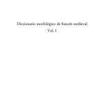 خرید و دانلود نسخه کامل کتاب Diccionario morfológico de francés medieval. Vol I: Le roman de Tristan de Béroul A-J