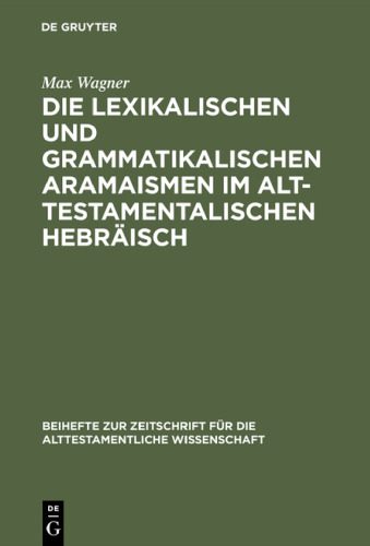 خرید و دانلود نسخه کامل کتاب Die lexikalischen und grammatikalischen Aramaismen im alttestamentalischen Hebräisch_689bce7872213.jpeg خرید و دانلود نسخه کامل کتاب Die lexikalischen und grammatikalischen Aramaismen im alttestamentalischen Hebräisch