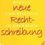 خرید و دانلود نسخه کامل کتاب Die neue Rechtschreibung. Regeln und Beispiele im Überblick