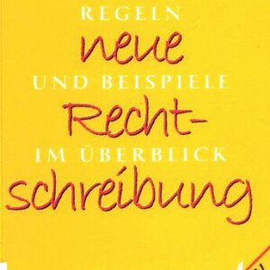 خرید و دانلود نسخه کامل کتاب Die neue Rechtschreibung. Regeln und Beispiele im Überblick