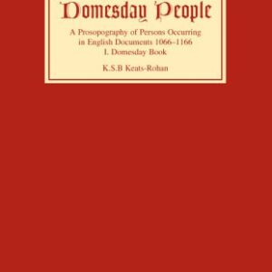 خرید و دانلود نسخه کامل کتاب Domesday People: A Prosopography of Persons Occurring in English Documents 1066-1166 I: Domesday Book
