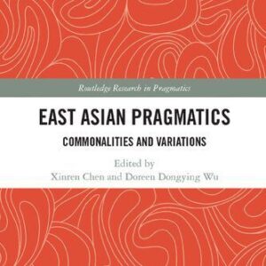خرید و دانلود نسخه کامل کتاب East Asian Pragmatics: Commonalities and Variations