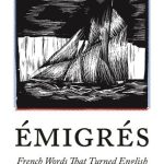 خرید و دانلود نسخه کامل کتاب Émigrés: French Words That Turned English