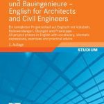 خرید و دانلود نسخه کامل کتاب Englisch für Architekten und Bauingenieure – English for Architects and Civil Engineers: Ein kompletter Projektablauf auf Englisch mit Vokabeln, Redewendungen, Übungen und Praxistipps, 2. Auflage