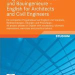 خرید و دانلود نسخه کامل کتاب Englisch für Architekten und Bauingenieure – English for Architects and Civil Engineers: Ein kompletter Projektablauf auf Englisch mit Vokabeln, Redewendungen, … expressions, exercises and practical advice