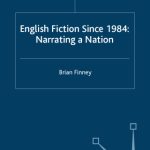 خرید و دانلود نسخه کامل کتاب English Fiction Since 1984: Narrating a Nation