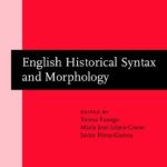 خرید و دانلود نسخه کامل کتاب English Historical Syntax and Morphology: Selected Papers from 11 ICEHL, Santiago de Compostela, 7-11 September 2000
