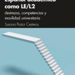 خرید و دانلود نسخه کامل کتاب Español académico como LE/L2: Destrezas, competencias y movilidad universitaria