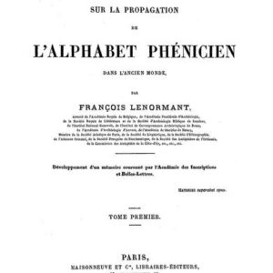 خرید و دانلود نسخه کامل کتاب Essai sur la propagation de l’alphabet phénicien dans l’ancien monde 1