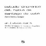خرید و دانلود نسخه کامل کتاب Estudio sincrónico del habla de Santiago de Cuba