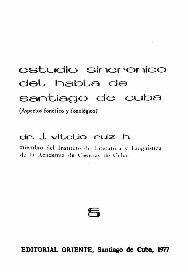 خرید و دانلود نسخه کامل کتاب Estudio sincrónico del habla de Santiago de Cuba_6897a221f0d12.jpeg خرید و دانلود نسخه کامل کتاب Estudio sincrónico del habla de Santiago de Cuba