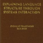 خرید و دانلود نسخه کامل کتاب Explaining Language Structure Through Systems Interaction
