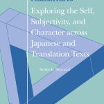 خرید و دانلود نسخه کامل کتاب Exploring the Self, Subjectivity, and Character across Japanese and Translation Texts