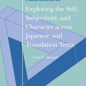 خرید و دانلود نسخه کامل کتاب Exploring the Self, Subjectivity, and Character across Japanese and Translation Texts