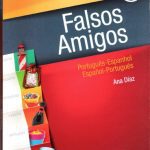 خرید و دانلود نسخه کامل کتاب Falsos Amigos (Portuguese/Spanish – Spanish/Portuguese)