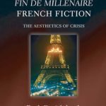 خرید و دانلود نسخه کامل کتاب Fin de millenaire French Fiction: The Aesthetics of Crisis (Oxford Modern Languages and Literature Monographs)