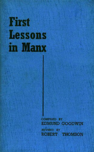 خرید و دانلود نسخه کامل کتاب First Lessons In Manx / Lessoonyn Ayns Chengey Ny Mayrey Ellan Vannin_689e210007a2b.jpeg خرید و دانلود نسخه کامل کتاب First Lessons In Manx / Lessoonyn Ayns Chengey Ny Mayrey Ellan Vannin