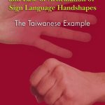 خرید و دانلود نسخه کامل کتاب Frequency of Occurrence and Ease of Articulation of Sign Language Handshapes: The Taiwanese Example