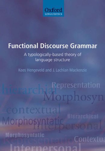 خرید و دانلود نسخه کامل کتاب Functional Discourse Grammar: A Typologically-Based Theory of Language Structure_689a3c19ec91e.jpeg خرید و دانلود نسخه کامل کتاب Functional Discourse Grammar: A Typologically-Based Theory of Language Structure