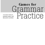 خرید و دانلود نسخه کامل کتاب Games for Grammar Practice: A Resource Book of Grammar Games and Interactive Activities (Cambridge Copy Collection)