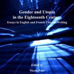 خرید و دانلود نسخه کامل کتاب Gender and Utopia in the Eighteenth Century: Essays in English and French Utopian Writing