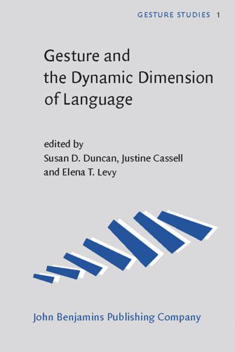 خرید و دانلود نسخه کامل کتاب Gesture and the Dynamic Dimension of Language: Essays in Honor of David Mcneill (Gesture Studies)_689bcdf4e1c89.jpeg خرید و دانلود نسخه کامل کتاب Gesture and the Dynamic Dimension of Language: Essays in Honor of David Mcneill (Gesture Studies)